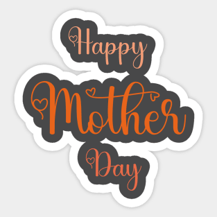 Happy Mothers Day Tshirts 2022 Sticker